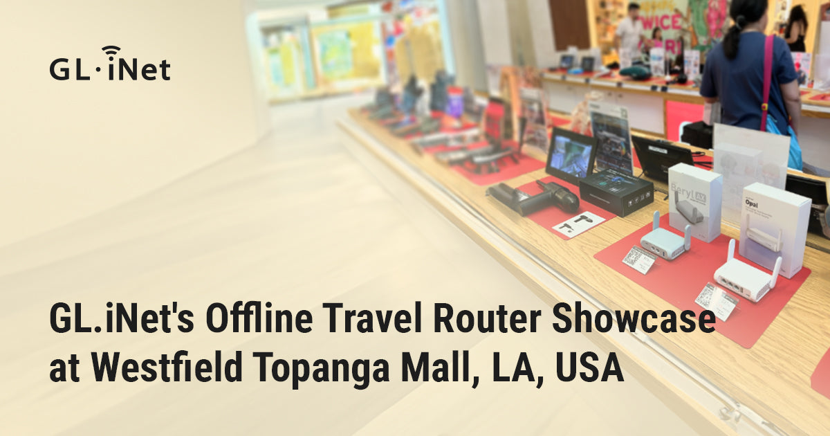 GL.iNet's Offline Travel Router Showcase at Westfield Topanga Mall, LA, USA