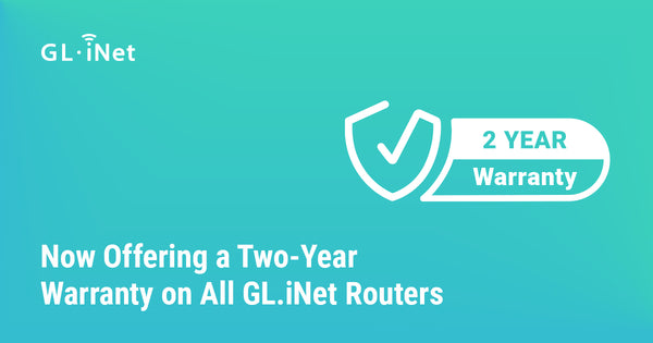 Now Offering a Two-Year Warranty on All GL.iNet Routers