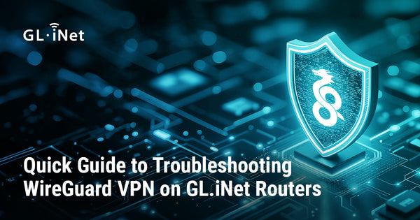 Quick Guide to Troubleshooting WireGuard VPN on GL.iNet Routers