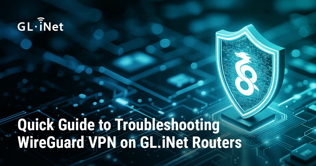 Quick Guide to Troubleshooting WireGuard VPN on GL.iNet Routers