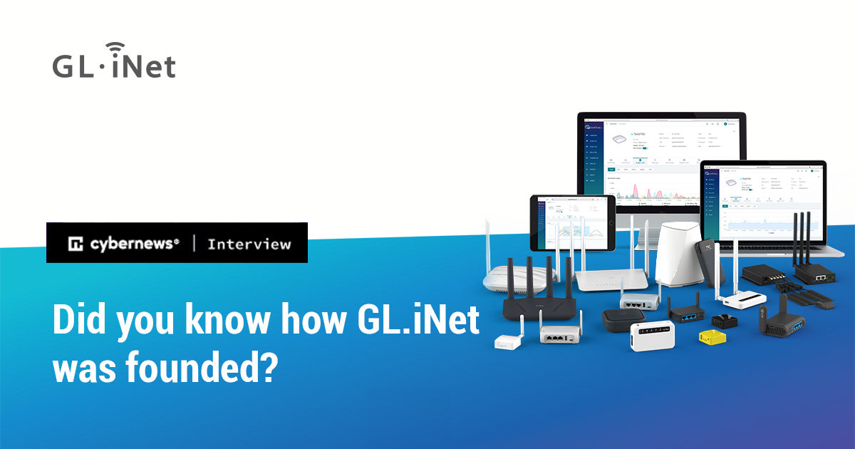 Did you know how GL.iNet was founded?