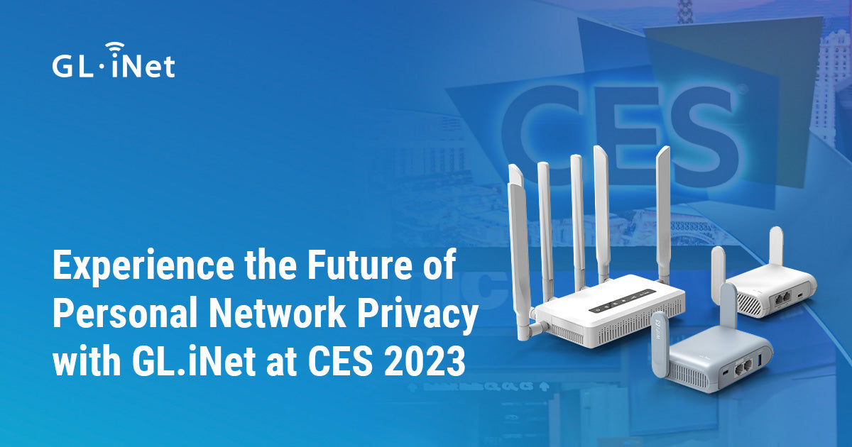 Experience the Future of Personal Network Privacy with GL.iNet at CES 2023