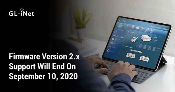 Firmware Version 2.x Support Will End On September 10, 2020