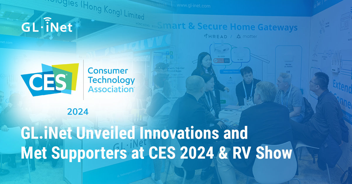 From CES 2024 to Florida RV SuperShow: GL.iNet Unveiled Innovations and Met Community Supporters