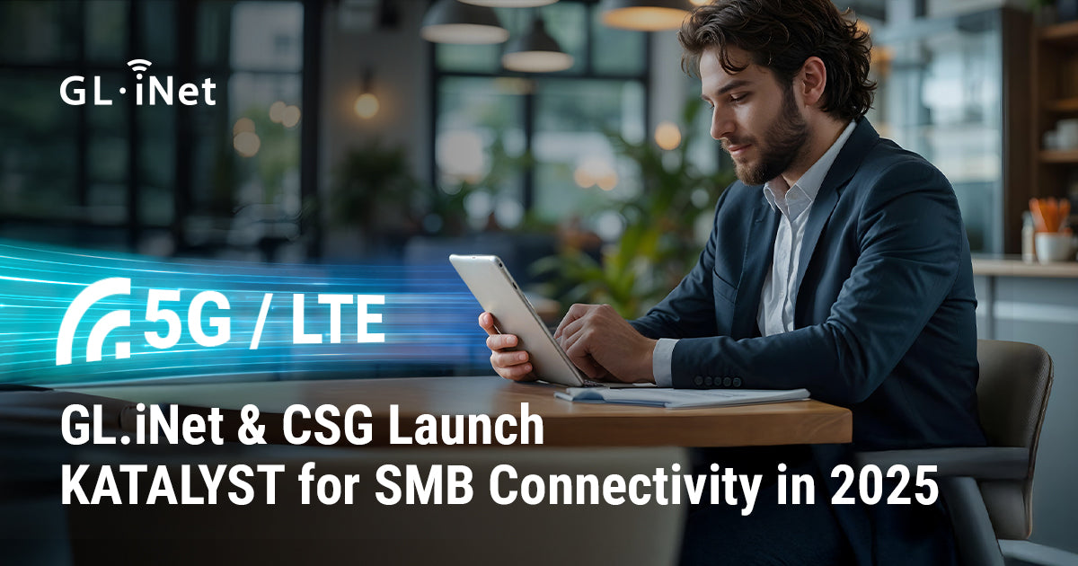 GL.iNet & CSG Launch KATALYST for SMB Connectivity in 2025