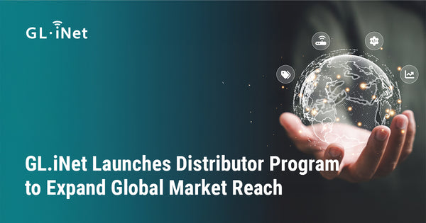 GL.iNet Launches Distributor Program to Expand Global Market Reach