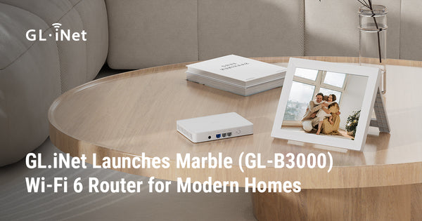GL.iNet Launches Marble (GL-B3000) Wi-Fi 6 Router for Modern Homes
