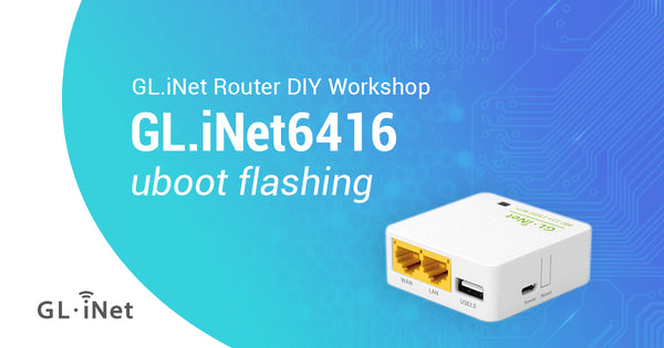 GL.iNet6416 uboot flashing