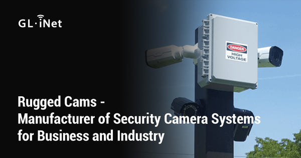 Rugged Cams - Manufacturer of Security Camera Systems for Business and Industry