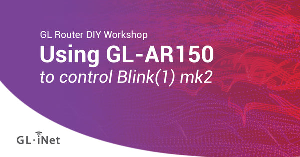 Using GL-AR150 to control Blink(1) mk2