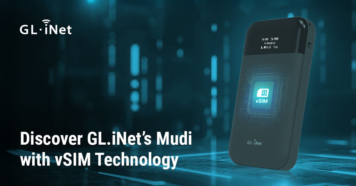 What is vSIM? Discover GL.iNet’s Mudi with vSIM Technology
